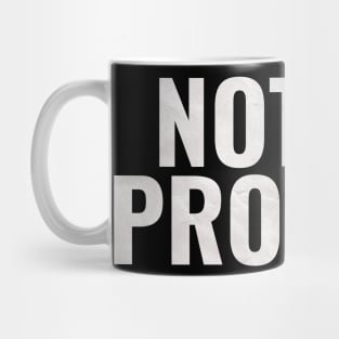 Not My Problem Mug